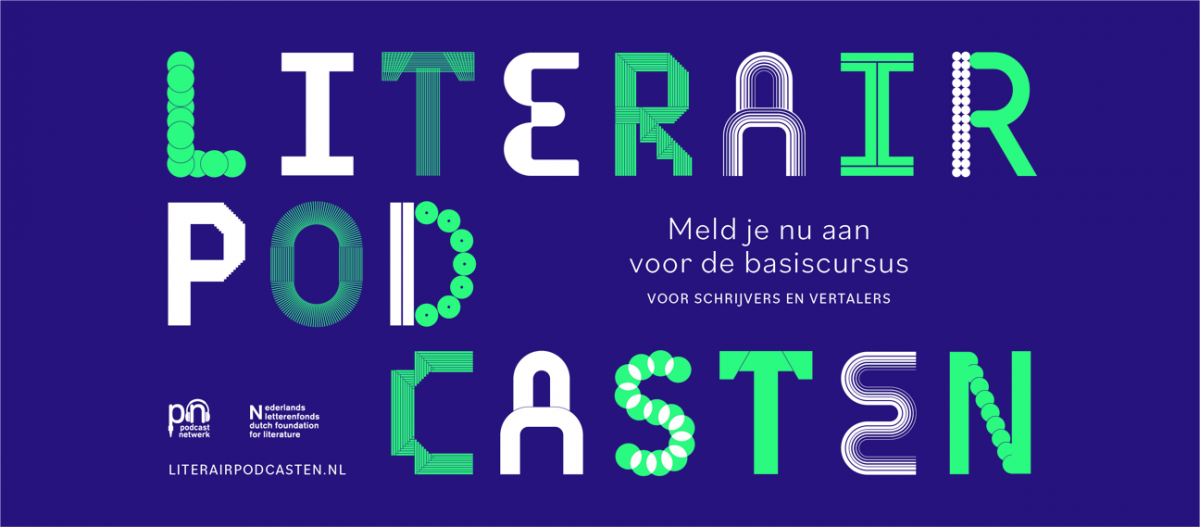 Banner voor de cursus Literair podcasten. Futuristische letters in afwisselend wit en lichtgroen tegen een paarse achtergrond. In het midden klein de oproep tot aanmelding.