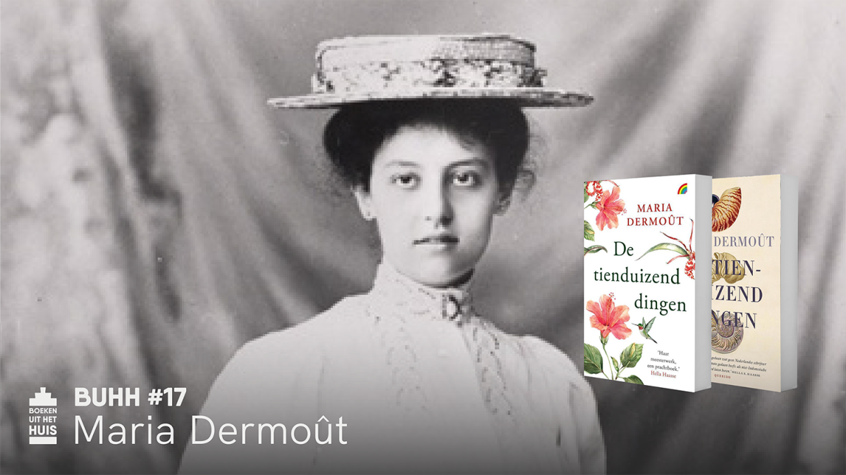Banner voor BUHH #17: een zwart-witfoto van Maria Dermoût met rechts de twee omslagen van De tienduizend dingen.
